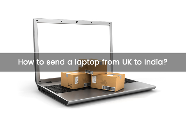send a laptop from UK to India